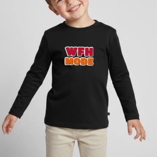 WFH Mode Remote Work Lifestyle Design - Toddler Premium Organic Long Sleeve Shirt