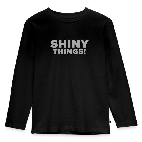 Shiny Things. Funny ADHD Quote - Toddler Premium Organic Long Sleeve Shirt
