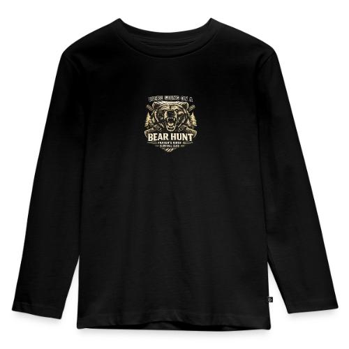 BEAR HUNT - Toddler Premium Organic Long Sleeve Shirt