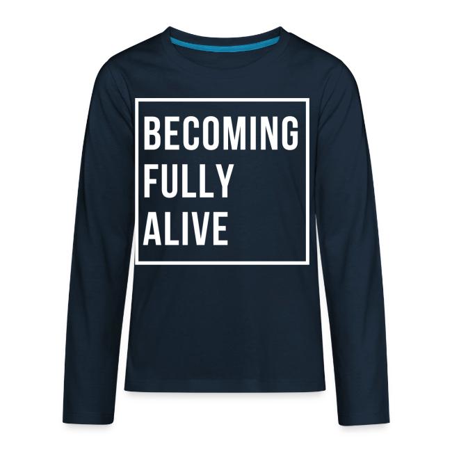 Becoming Fully Alive