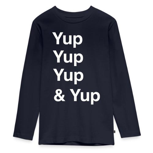 Yup, Yup, Yup & Yup - Kids' Premium Long Sleeve T-Shirt