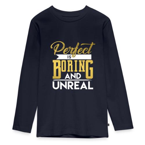Perfect is Boring_01 - Kids' Premium Long Sleeve T-Shirt