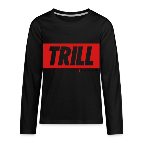 trill red iphone - Kids' Premium Long Sleeve T-Shirt