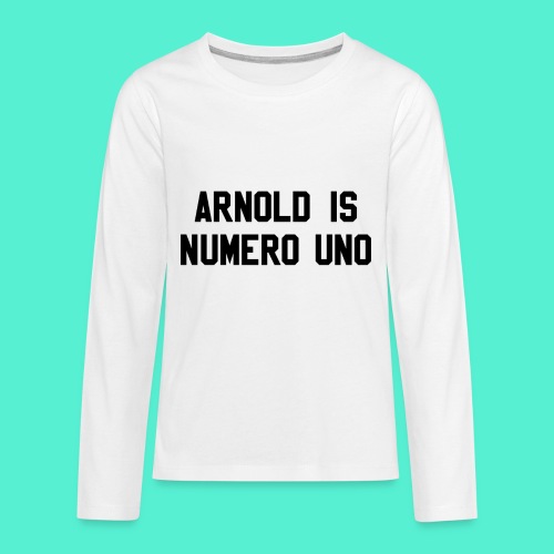 arnold is numero uno - Kids' Premium Long Sleeve T-Shirt