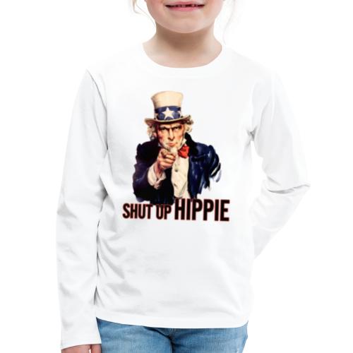 SHUT UP HIPPIE WHITE OUTL - Kids' Premium Long Sleeve T-Shirt
