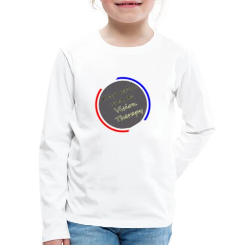 Keep calm and do Vision Therapy - Kids' Premium Long Sleeve T-Shirt