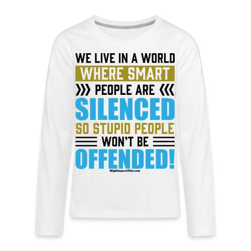 Silence Smart People for Light Colors - Kids' Premium Long Sleeve T-Shirt