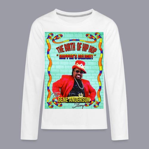 THE BIRTH OF HIP HOP RAPPER'S DELIGHT - Kids' Premium Long Sleeve T-Shirt