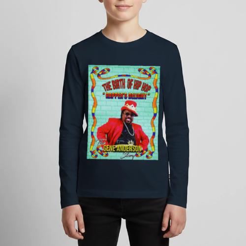 THE BIRTH OF HIP HOP RAPPER'S DELIGHT - Kids' Premium Long Sleeve T-Shirt