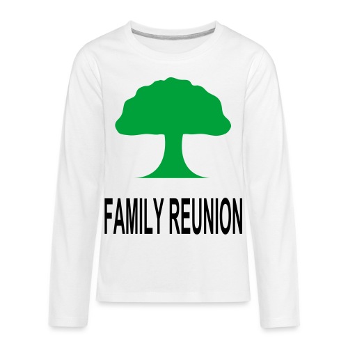 ***12% Rebate - See details!*** FAMILY REUNION add - Kids' Premium Long Sleeve T-Shirt