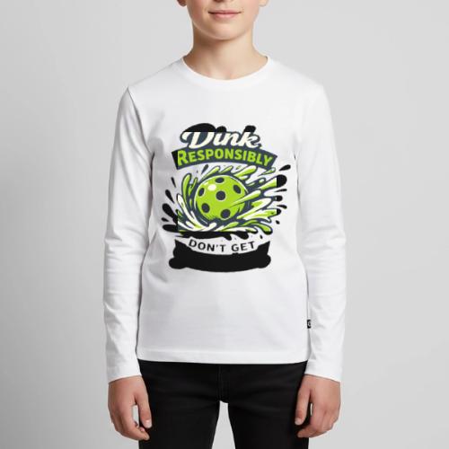 Dink Responsibly Don’t Get Smashed Pickleball Art - Kids' Premium Long Sleeve T-Shirt