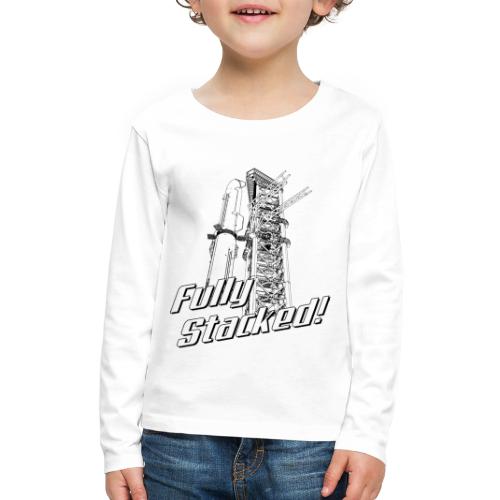 Fully Stacked - Kids' Premium Long Sleeve T-Shirt