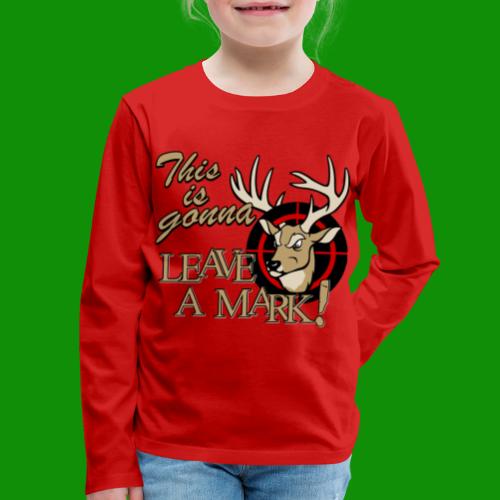 LEAVE A MARK - Kids' Premium Long Sleeve T-Shirt