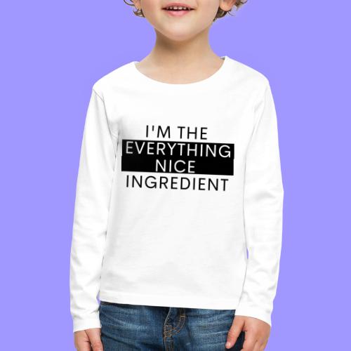 Everything nice bright - Kids' Premium Long Sleeve T-Shirt