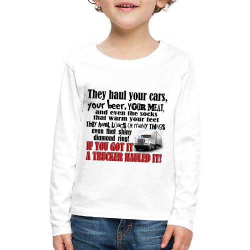 Trucker Hauled It - Kids' Premium Long Sleeve T-Shirt