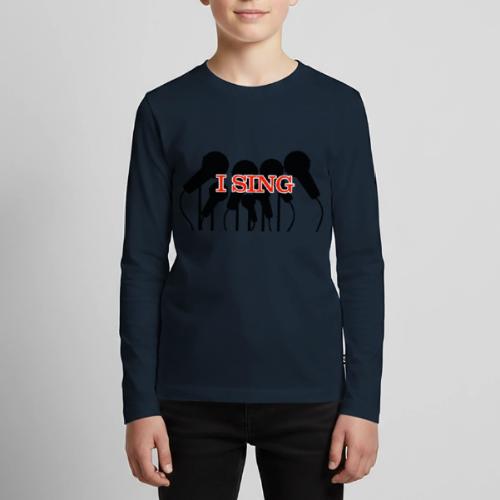 I SING - Kids' Premium Long Sleeve T-Shirt
