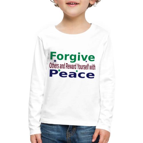 Forgive to get Peace - Kids' Premium Long Sleeve T-Shirt