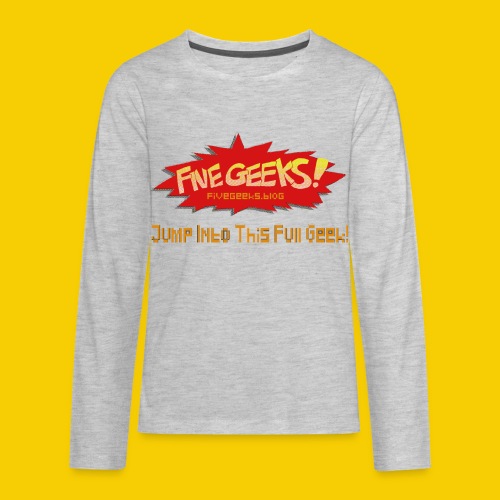 FiveGeeks Blog Jump Into This Full Geek - Kids' Premium Long Sleeve T-Shirt