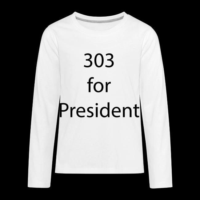 303 for President - S1