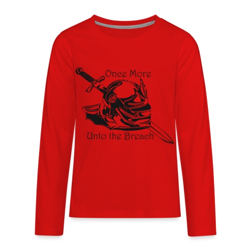 Once More... Unto the Breach Medieval T-shirt - Kids' Premium Long Sleeve T-Shirt