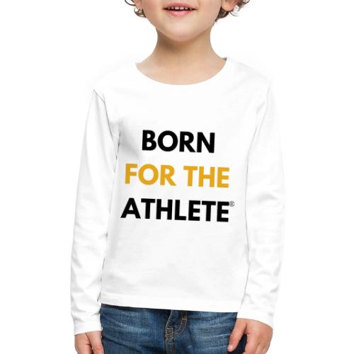 Born for the Athlete, Yellow/Black - Kids' Premium Long Sleeve T-Shirt