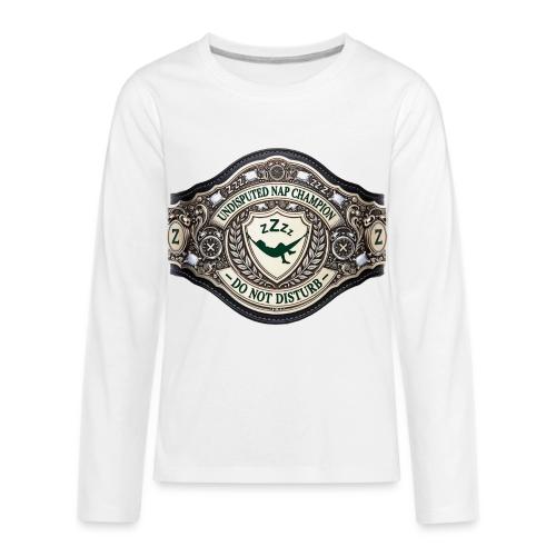 Nap Champion Belt T Shirt - Kids' Premium Long Sleeve T-Shirt