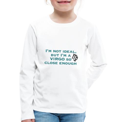 Funny Virgo quote - Kids' Premium Long Sleeve T-Shirt