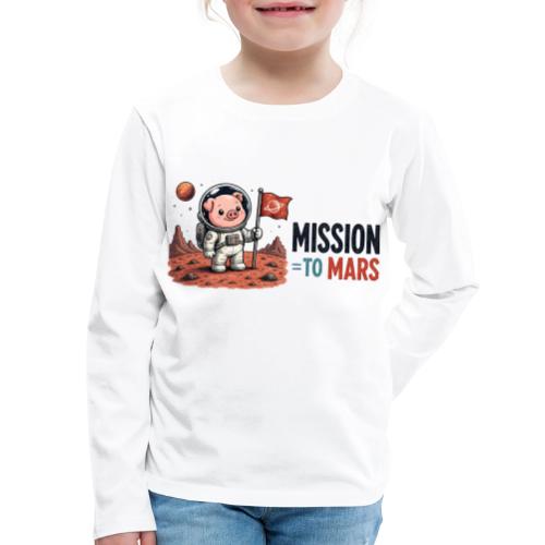 Mission To Mars Space Pig - Kids' Premium Long Sleeve T-Shirt