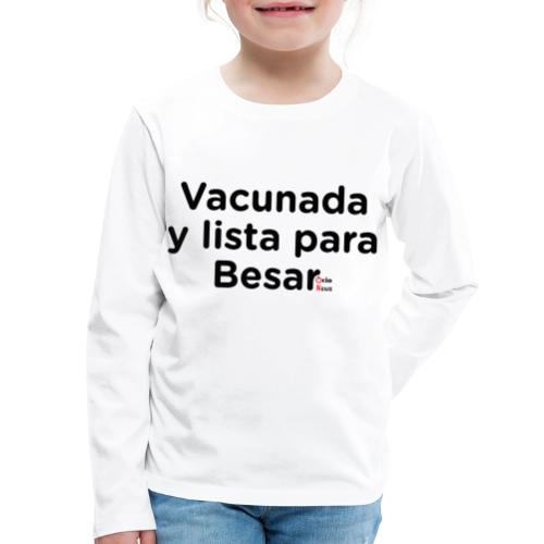 Vacunada y lista para Besar - Kids' Premium Long Sleeve T-Shirt