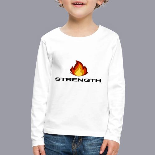 STRENGTH - Kids' Premium Long Sleeve T-Shirt