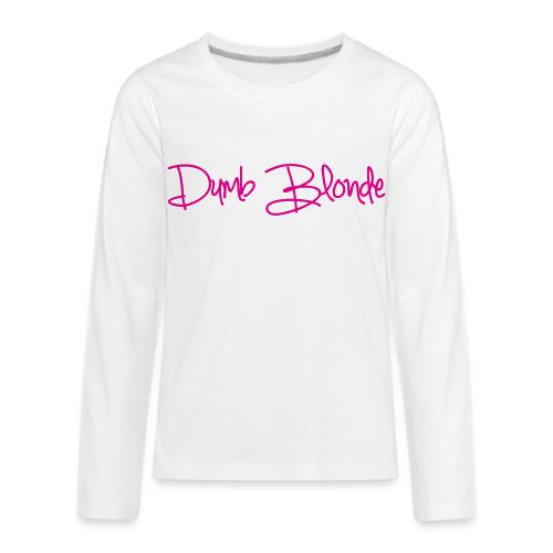 dumb blonde - Kids' Premium Long Sleeve T-Shirt