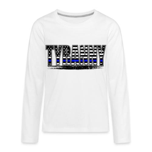 Tyranny underlined Black stroke - Kids' Premium Long Sleeve T-Shirt