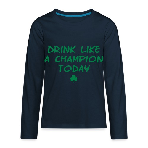 Drink Like A Champion Shamrock - Kids' Premium Long Sleeve T-Shirt