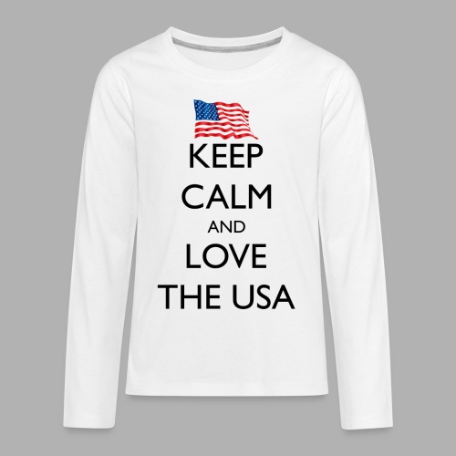 Keep Calm and Love the USA - Kids' Premium Long Sleeve T-Shirt