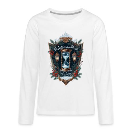 Wintering in Peace (No Visitors) T-Shirt - Kids' Premium Long Sleeve T-Shirt