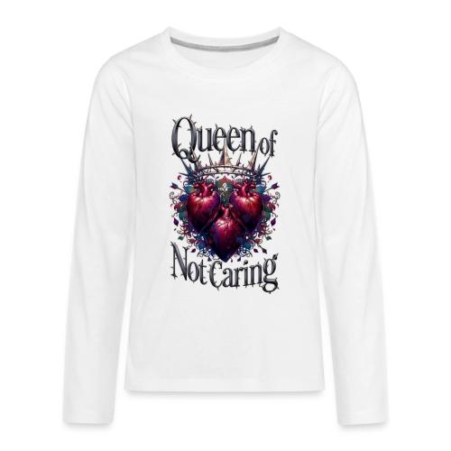 Queen of Not Caring T-Shirt - Kids' Premium Long Sleeve T-Shirt