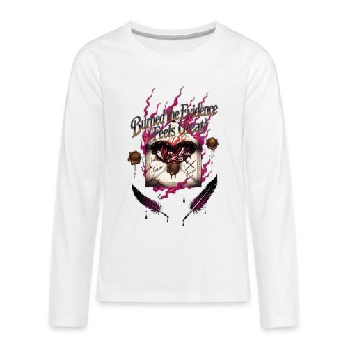 Burned the Evidence Feels Great T-Shirt - Kids' Premium Long Sleeve T-Shirt