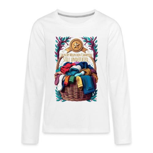 Laundry Mountain Champion Tee | Still Undefeated - Kids' Premium Long Sleeve T-Shirt