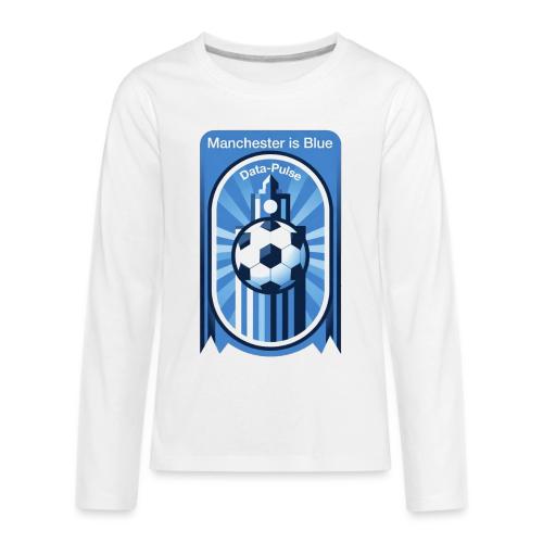 Manchester is Blue Soccer City T Shirt, Apparel - Kids' Premium Long Sleeve T-Shirt