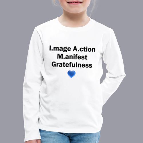 I.mage A.ction M.anifest - Black #1 - Kids' Premium Long Sleeve T-Shirt