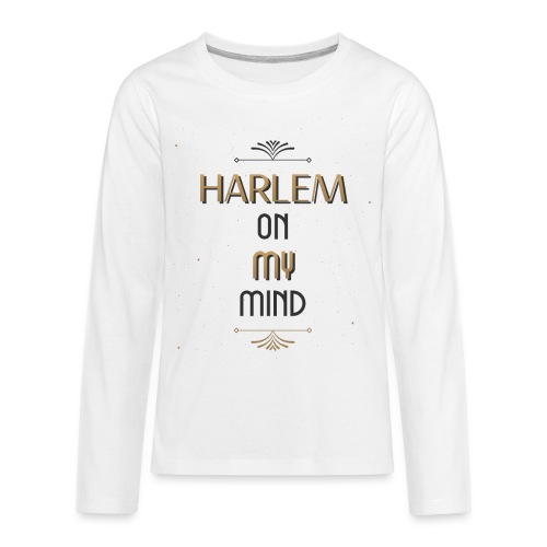 Harlem On My Mind - Kids' Premium Long Sleeve T-Shirt