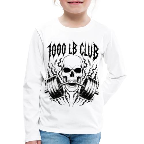 1000 LB Club Skull Barbell Powerlif - Kids' Premium Long Sleeve T-Shirt