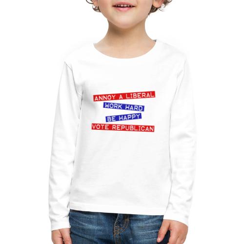 ANNOY A LIBERAL - Kids' Premium Long Sleeve T-Shirt
