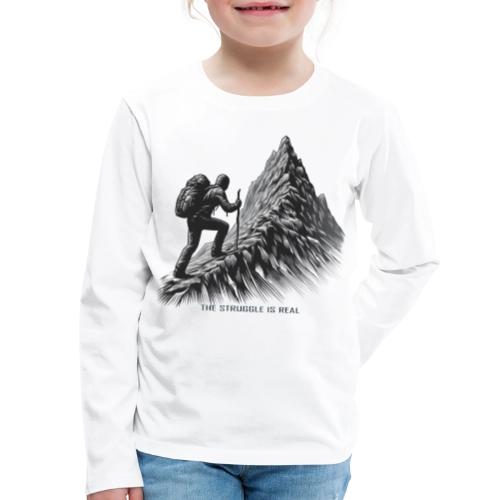 The Struggle Is Real - Kids' Premium Long Sleeve T-Shirt