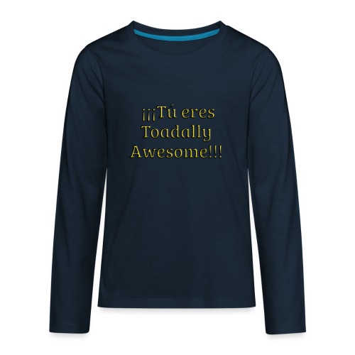 Tu eres Toadally Awesome - Kids' Premium Long Sleeve T-Shirt