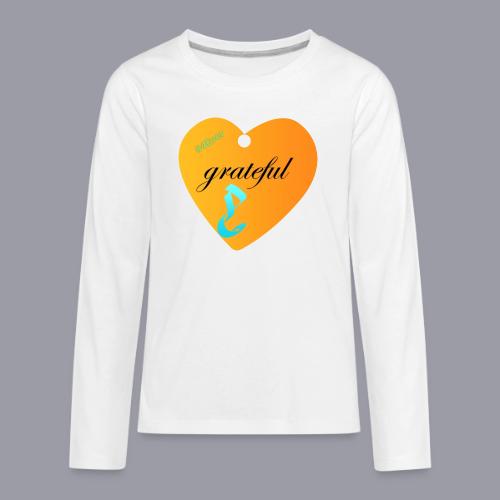 GRATEFUL - Kids' Premium Long Sleeve T-Shirt