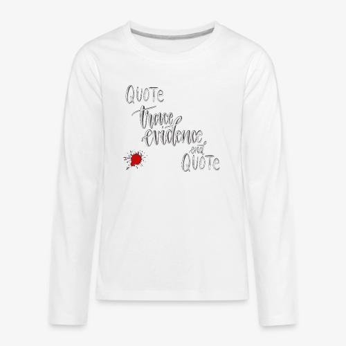 Quote End Quote - Kids' Premium Long Sleeve T-Shirt