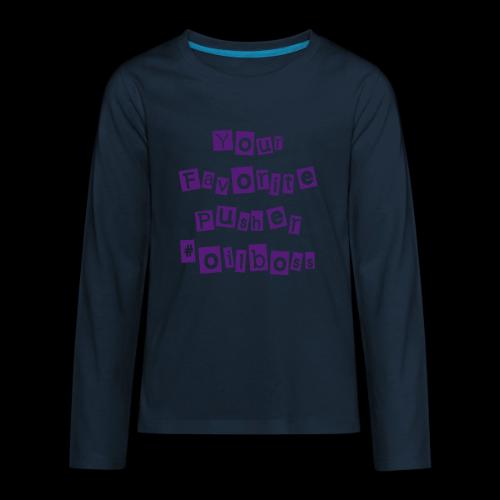 Oil Pusher - D3 - Kids' Premium Long Sleeve T-Shirt