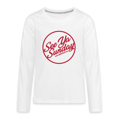 See Ya Sunday RED - Kids' Premium Long Sleeve T-Shirt