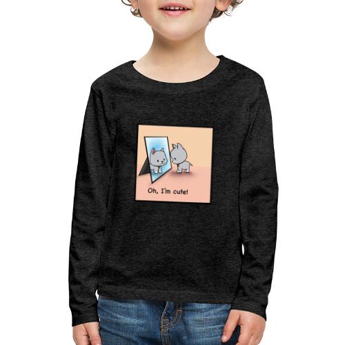 Oh, I'm cute! - Kids' Premium Long Sleeve T-Shirt